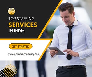 Your Gateway to the Top Staffing Services in India - Vienna Consultancy