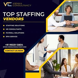 Top staffing vendors for effective hiring - Insights from Vienna Consultancy