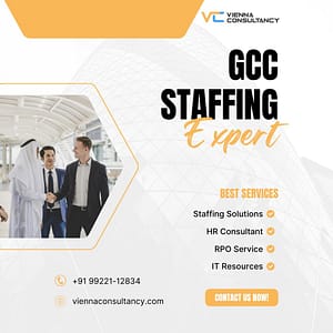 Vienna Consultancy GCC staffing expert providing quality talent solutions for Global Capability Centers in the Middle East